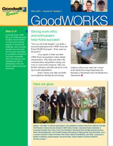 Fall 2013 — Volume 32 Number 3	  GoodWORKS What is it? Conducted at both UPMC Mercy and UPMC Passavant
