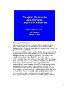 The Asian Continental Aerosol Plume: Impacts on California Richard VanCuren, Ph.D. ARB Research January 22, 2004