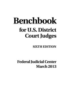 Benchbook for U.S. District Court Judges, Sixth Edition