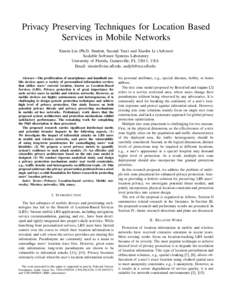 Privacy Preserving Techniques for Location Based Services in Mobile Networks Xinxin Liu (Ph.D. Student, Second Year) and Xiaolin Li (Advisor) Scalable Software Systems Laboratory University of Florida, Gainesville, FL 32