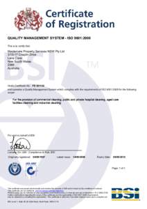 QUALITY MANAGEMENT SYSTEM - ISO 9001:2008 This is to certify that: Mastercare Property Services NSW Pty LtdChaplin Drive Lane Cove