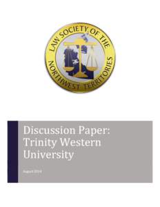 Discussion Paper: Trinity Western University August 2014  DISCUSSION PAPER