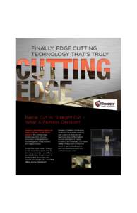 FINALLY, EDGE CUTTING TECHNOLOGY THAT’S TRULY Radial Cut vs. Straight Cut – What A Painless Decision! Snappy is introducing laser-cut