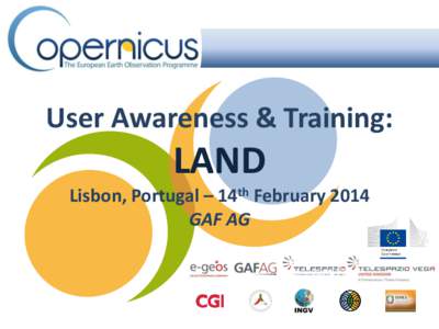 User Awareness & Training:  LAND Lisbon, Portugal – 14th February 2014 GAF AG