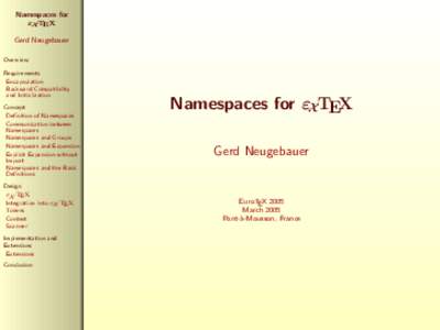 Namespaces for εXTEX Gerd Neugebauer Overview Requirements Encapsulation