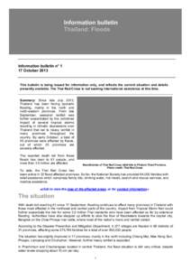 Information bulletin Thailand: Floods Information bulletin n° 1 17 October 2013 This bulletin is being issued for information only, and reflects the current situation and details