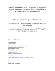 Panama is in Breach of its Obligations to Indigenous Peoples under the Convention on the Elimination of All Forms of Racial Discrimination A shadow report respectfully submitted to the United Nations Committee on the Eli