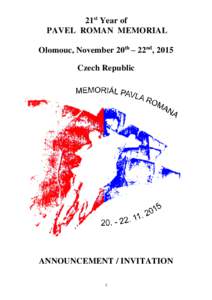 21st Year of PAVEL ROMAN MEMORIAL Olomouc, November 20th – 22nd, 2015 Czech Republic  ANNOUNCEMENT / INVITATION