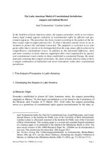 The Latin American Model of Constitutional Jurisdiction: Amparo and Judicial Review Axel Tschentscher / Caroline Lehner* In the tradition of Latin American states, the amparo procedure works as an extraordinary legal rem