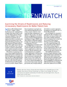 American Hospital association september 2011 TrendWatch Examining the Drivers of Readmissions and Reducing Unnecessary Readmissions for Better Patient Care