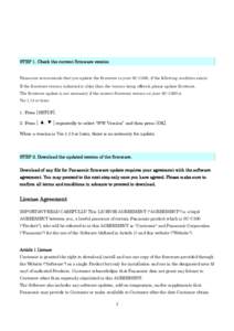 STEP 1. Check the current firmware version Panasonic recommends that you update the firmware in your SC-C500, if the following condition exists: If the firmware version indicated is older than the version being offered, 