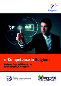 e-Competence in Belgium Analysing Gaps and Mismatches for a Stronger ICT Profession About the Grand Coalition for Digital Jobs The European Commission is leading a multi-stakeholder partnership to tackle the lack of