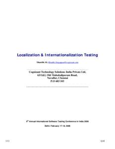 Localization & Internationalization Testing Shanthi.AL: ------------------------------------------------------------------------------- Cognizant Technology Solutions India Private Ltd, 63/