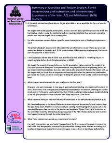 Summary of Question and Answer Session: Tiered  Interventions and Instruction and Interventions–  Experiences of the Vale (AZ) and Mahtomedi (MN)  Districts   National Center
