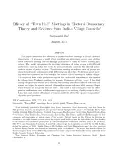 Efficacy of “Town Hall” Meetings in Electoral Democracy: Theory and Evidence from Indian Village Councils∗ Sabyasachi Das† August, 2015  Abstract