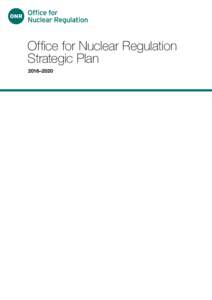 Office for Nuclear Regulation Strategic Plan 2016–2020