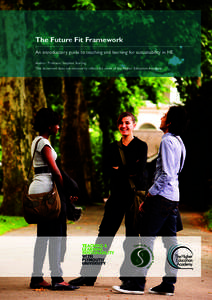 The Future Fit Framework An introductory guide to teaching and learning for sustainability in HE Author: Professor Stephen Sterling. This document does not necessarily reflect the views of the Higher Education Academy.  