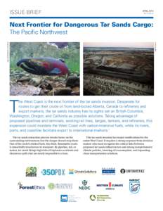 issue brief  april 2015 IB:15-04-A  Next Frontier for Dangerous Tar Sands Cargo: