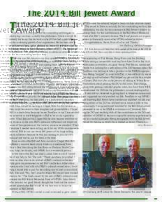 T  he OPSIG board of directors takes great pleasure in awarding the 2014 Bill Jewett Award to Steve Benezra, editor of The DispaTcher’s Office. The award is in recognition of his outstanding performance in