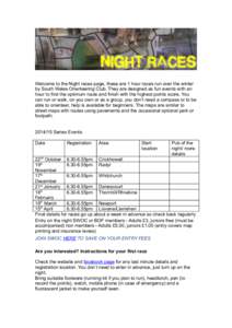 Welcome to the Night races page, these are 1 hour races run over the winter by South Wales Orienteering Club. They are designed as fun events with an hour to find the optimum route and finish with the highest points scor