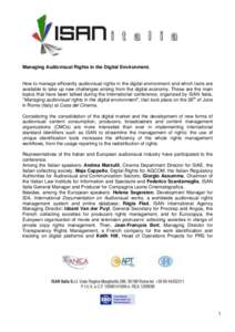 Managing Audiovisual Rights in the Digital Environment.  How to manage efficiently audiovisual rights in the digital environment and which tools are available to take up new challenges arising from the digital economy. T