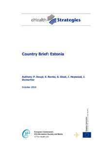 Country Brief: Estonia  Authors: P. Doupi, E. Renko, S. Giest, J. Heywood, J. Dumortier October 2010