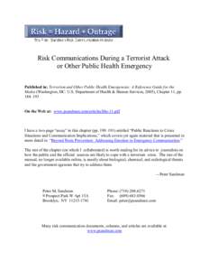 Risk Communications During a Terrorist Attack or Other Public Health Emergency Published in: Terrorism and Other Public Health Emergencies: A Reference Guide for the Media (Washington, DC: U.S. Department of Health & Hum