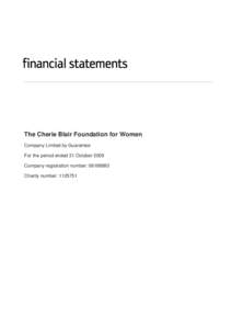 The Cherie Blair Foundation for Women Company Limited by Guarantee For the period ended 31 October 2009 Company registration number: [removed]Charity number: [removed]