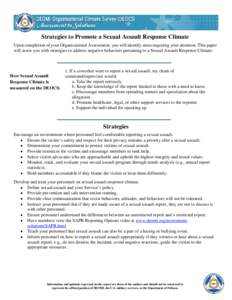Strategies to Promote a Sexual Assault Response Climate Upon completion of your Organizational Assessment, you will identify areas requiring your attention. This paper will assist you with strategies to address negative 