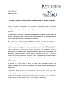 PRESS STATEMENT 17 November 2014 INVESTORS SUPPORT INCLUSION OF SUPPLY CHAIN REPORTING IN THE MODERN SLAVERY BILL  Investors with a total of £940billion in assets under management are backing the Government’s