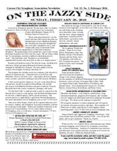 Carson City Symphony Association Newsletter  Vol. 32, No. 3, February 2016 Sunday, February 28, 2016 SYMPHONY CONCERT FEATURES