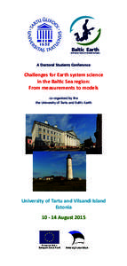 A Doctoral Students Conference  Challenges for Earth system science in the Baltic Sea region: From measurements to models co-organized by the
