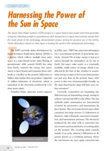 COVER STORY  Harnessing the Power of the Sun in Space The Space Solar Power Systems (SSPS) project is a space-based solar power plant that generates energy by collecting sunlight in geostationary orbit. Researchers in Ja