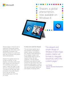 Shazam, a global phenomenon, now available on Windows 8  Shazam began in the UK, but its