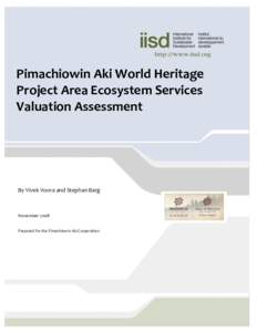 Pimachiowin Aki World Heritage Project Area Ecosystem Services Valuation Assessment