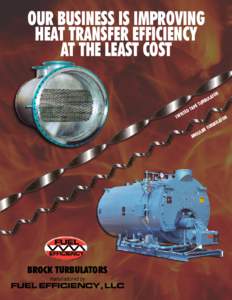 OUR BUSINESS IS IMPROVING HEAT TRANSFER EFFICIENCY AT THE LEAST COST R  D