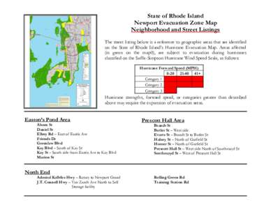 State of Rhode Island Newport Evacuation Zone Map Neighborhood and Street Listings The street listing below is a reference to geographic areas that are identified on the State of Rhode Island’s Hurricane Evacuation Map