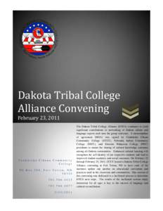 Dakota Tribal College Alliance Convening February 23, 2011 Cankdeska Cikana Community College
