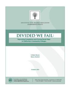 Executive Summary California Must Increase Educational Attainment Community Colleges are Key The future of California depends heavily on increasing numbers of Californians with certificates, associate degrees, and bache