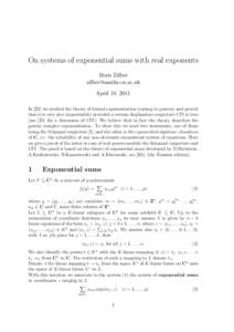 On systems of exponential sums with real exponents Boris Zilber  April 18, 2011 In [Z2] we studied the theory of formal exponentiation (raising to powers) and proved that it is very nice (superstable