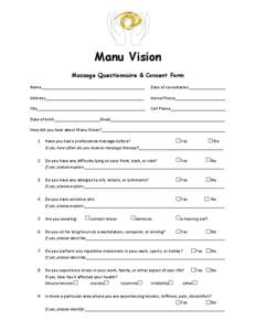 Manu Vision Massage Questionnaire & Consent Form Name_____________________________________________ Date of consultation________________