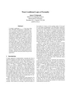 Weak Conditional Logics of Normality James P. Delgrande School of Computing Science, Simon Fraser University, Burnaby, B.C., Canada V5A 1S6 