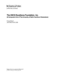 The UNCG Excellence Foundation, Inc.  (A Component Unit of The University of North Carolina at Greensboro) Financial Report Year Ended June 30, 2009