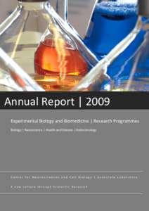 Annual Report | 2009 Experimental Biology and Biomedicine | Research Programmes Biology | Nanoscience | Health and Disease | Biotechnology Center for Neurosciences and Cell Biology | Associate Laboratory A new culture th