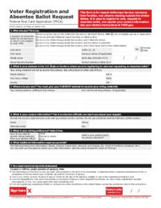 Voter Registration and Absentee Ballot Request Federal Post Card Application (FPCA) Print clearly in blue or black ink.  This form is for absent Uniformed Service members,