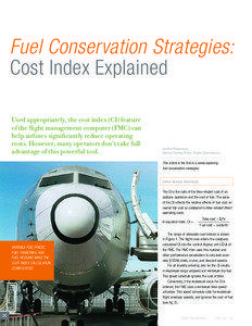 Fuel Conservation Strategies: Cost Index Explained Used appropriately, the cost index (CI) feature