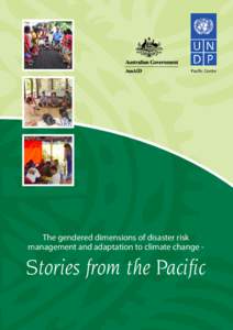Pacific Centre  The gendered dimensions of disaster risk management and adaptation to climate change -  Stories from the Pacific