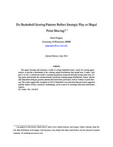 Do Basketball Scoring Patterns Reflect Strategic Play or Illegal Point Shaving? ∗  Jesse Gregory