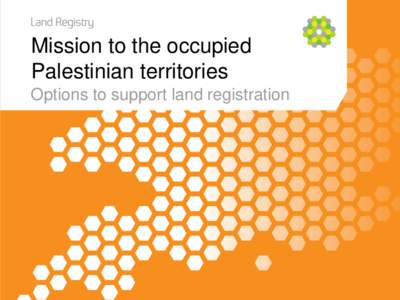 Mission to the occupied Palestinian territories Options to support land registration British Consul