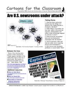 Are U.S. newsrooms under attack? Talking Points Nate Beeler, The Columbus Dispatch / Courtesy of AAEC  Between the lines